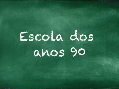 Escola dos anos 90